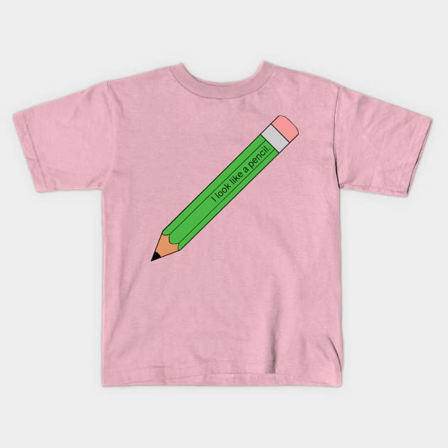 I look like a pencil Kids T-Shirt by Princifer